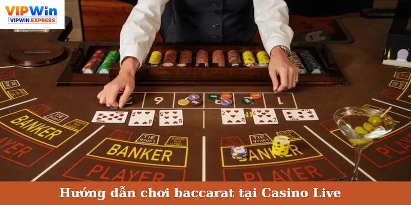 Chi tiết cách tham gia baccarat dành cho những ai chưa biết